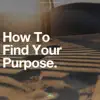 Fearless Motivation - How to Find Your Purpose (Motivational Speech) - Single